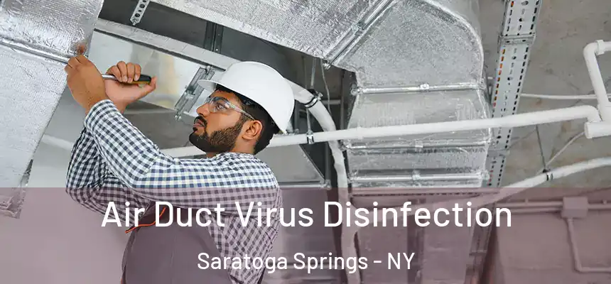 Air Duct Virus Disinfection Saratoga Springs - NY