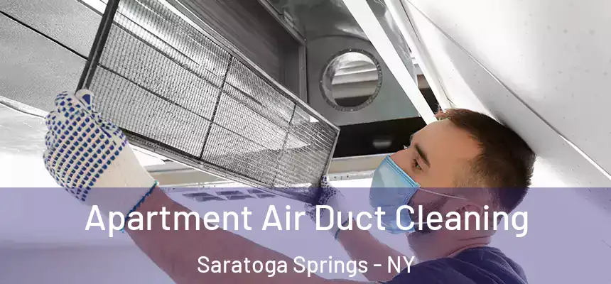 Apartment Air Duct Cleaning Saratoga Springs - NY
