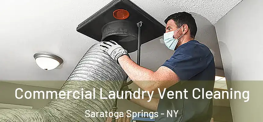  Commercial Laundry Vent Cleaning Saratoga Springs - NY