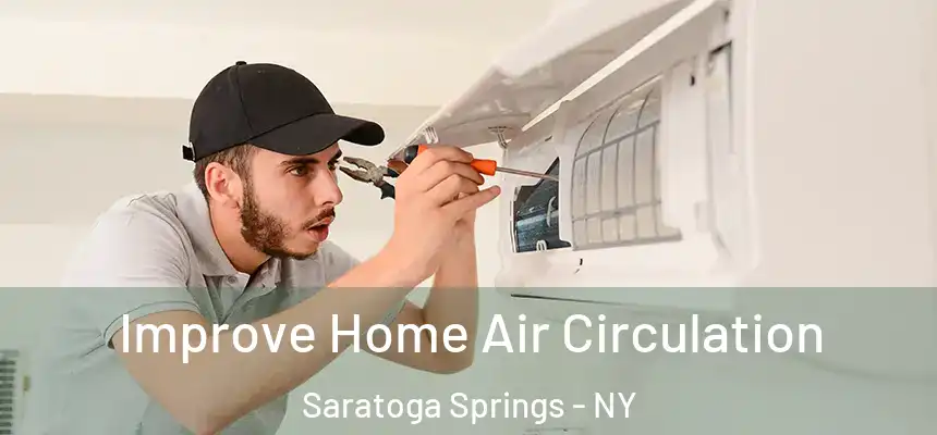  Improve Home Air Circulation Saratoga Springs - NY