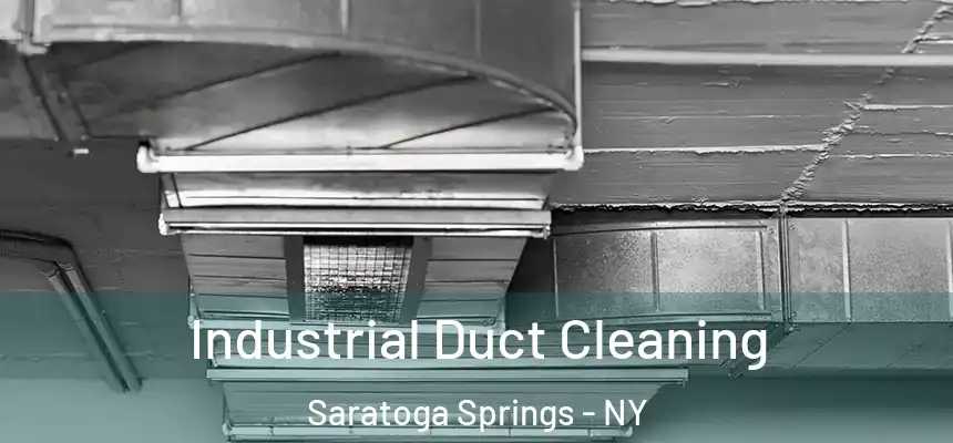  Industrial Duct Cleaning Saratoga Springs - NY