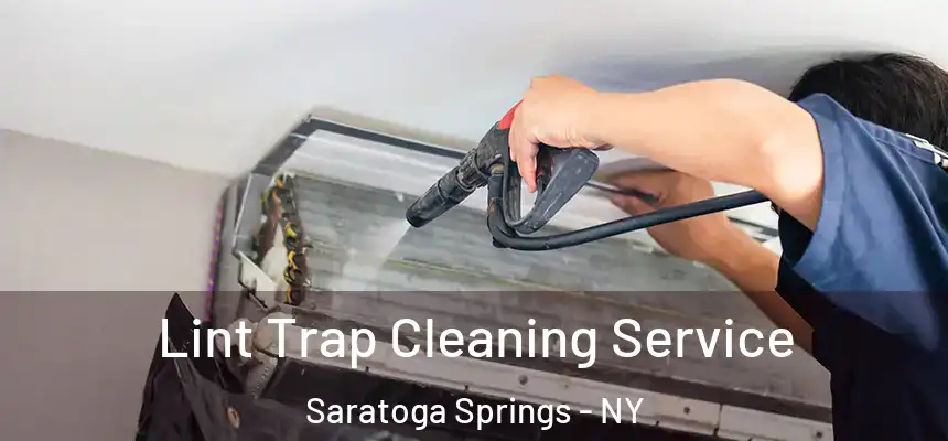  Lint Trap Cleaning Service Saratoga Springs - NY